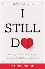 I still do study guide : growing closer and stronger through life's defining moments cover image cdn