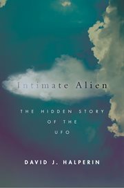 Intimate alien : the hidden story of the UFO cover image cdn