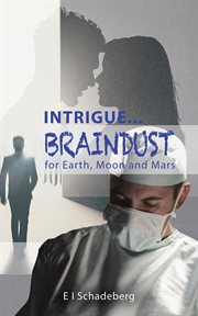 Intrigue ... braindust for earth, moon and mars cover image cdn