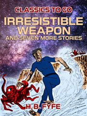 Irresistible weapon and seven more stories cover image cdn
