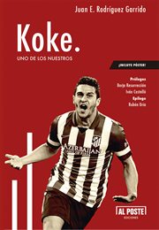 Koke. Uno de los nuestros cover image cdn