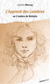 L'apprenti des lumières. Ou L'ombre de Voltaire cover image cdn