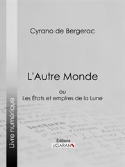 L'Autre Monde: ou Les Etats et empires de la Lune cover image cdn