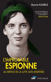 L'improbable espionne: Au service de la lutte anti-apartheid cover image cdn