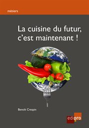 La cuisine du futur, c'est maintenant ! cover image cdn