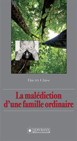 La malédiction d'une famille ordinaire : récit cover image cdn
