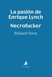La pasión de enrique lynch - necrofucker. Dos nouvelles cover image cdn