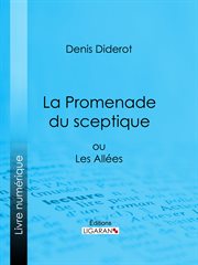La Promenade du sceptique ; : ou, Les Allées cover image cdn