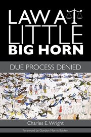 Law at Little Big Horn : due process denied cover image cdn