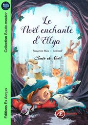 Le Noël enchanté d'Ellya : conte de Noël cover image cdn