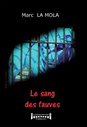 Le sang des fauves. Un polar psychologique cover image cdn