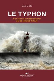 Le typhon. S'en sortir ou se laisser emporter par les épreuves de la vie cover image cdn