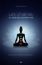 Les chakras, au-delà des premiers pas : l'éveil à la puissance intérieure cover image cdn