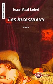 Les incestueux. Un drame familial cover image cdn