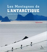 Les montagnes d'ellsworth - les montagnes de l'antarctique. Guide de voyage cover image cdn