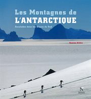 Les montagnes transantarctiques - les montagnes de l'antarctique. Guide de voyage cover image cdn