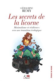 Les secrets de la licorne : Minimalisme et résilience : vers une transition écologique cover image cdn