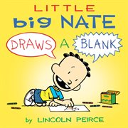 Little big nate : draws a blank. Volume 1 cover image cdn
