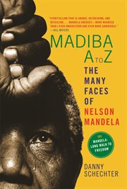 Madiba A to Z : the many faces of Nelson Mandela cover image cdn