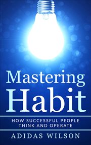 Mastering habit - how successful people think and operate cover image cdn