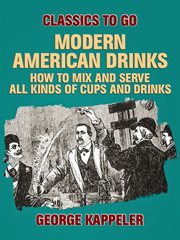 Modern american drinks: how to mix and serve all kinds of cups and drinks cover image cdn