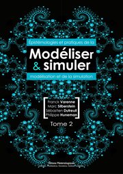 Modéliser et simuler. Tome 2, Épistémologies et pratiques de la modélisation et de la simulation cover image cdn