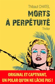 Morts à perpétuite cover image cdn