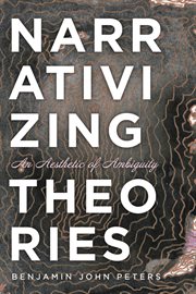 Narrativizing theories : an aesthetic of ambiguity cover image cdn