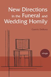 New directions in the funeral and wedding homily cover image cdn