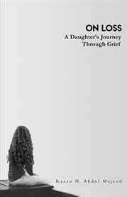 On loss. A Daughter's Journey Through Grief cover image cdn
