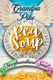 Pea soup for the Newfoundland soul cover image cdn