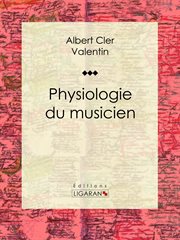 Physiologie du musicien cover image cdn