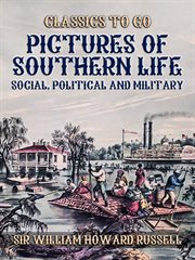 Pictures of southern life, social, political, and military cover image cdn