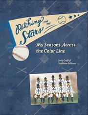 Pitching for the stars : my seasons across the color line cover image cdn
