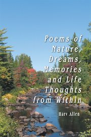 Poems of nature, dreams, memories and life thoughts from within cover image cdn