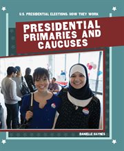 Presidential primaries and caucuses cover image cdn