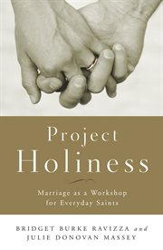 Project Holiness : Marriage as a Workshop for Everyday Saints cover image cdn