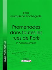 Promenades dans toutes les rues de Paris : IIe Arrondissement cover image cdn