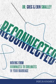 Reconnected : moving from roommates to soulmates in marriage cover image cdn