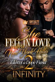 She fell in love with a New York hitta 2 : tales of a dope fiend cover image cdn