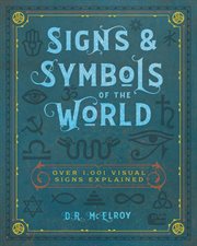 Signs & symbols of the world : over 1,001 visual signs explained cover image cdn