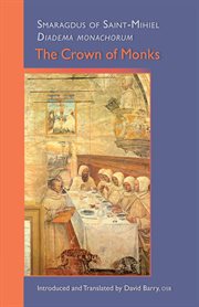 The Crown of Monks : Smaragdus of Saint-Mihiel cover image cdn