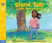 Stand tall! : a book about integrity cover image cdn