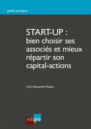 Start-up : bien choisir ses associés et mieux répartir son capital-actions cover image cdn