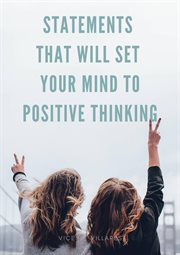 Statements that will set your mind to positive thinking cover image cdn