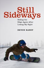 Still Sideways : Riding the Edge Again after Losing My Sight cover image cdn