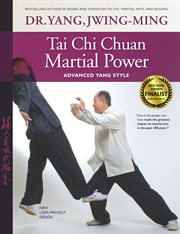 Tai Chi Chuan Martial Power : Advanced Yang Style cover image cdn