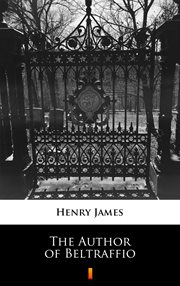 The author of Beltraffio ; : The middle years, Greville Fane, and other tales cover image cdn