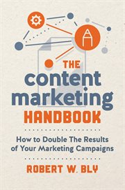 The content marketing handbook : how to double the results of your marketing campaigns cover image cdn