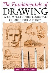 The fundamentals of drawing : a complete professional course for artists cover image cdn